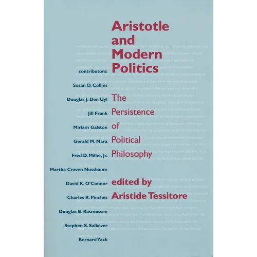 Aristotle and Modern Politics: The Persistence of Political Philosophy - Paperback