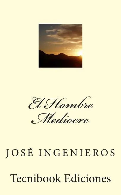 El Hombre Mediocre - Paperback