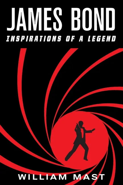James Bond: Inspirations of a Legend - Paperback