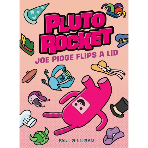Pluto Rocket: Joe Pidge Flips a Lid (Pluto Rocket #2) - Paperback
