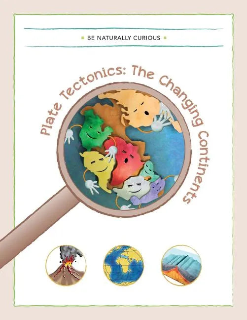 Plate Tectonics: The Changing Continents - Paperback