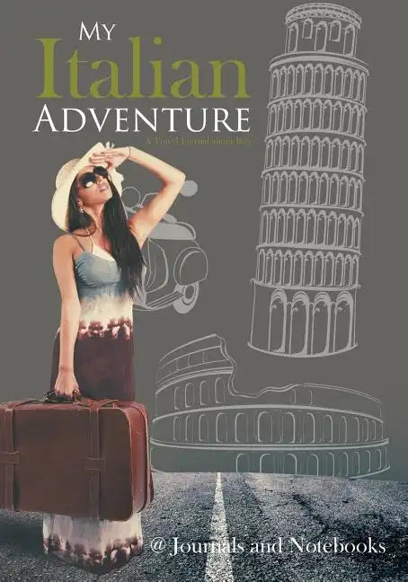 My Italian Adventure- A Travel Journal about Italy - Paperback