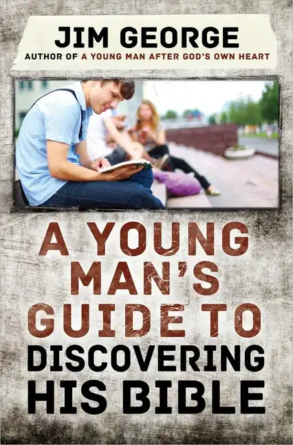 A Young Man's Guide to Discovering His Bible - Paperback