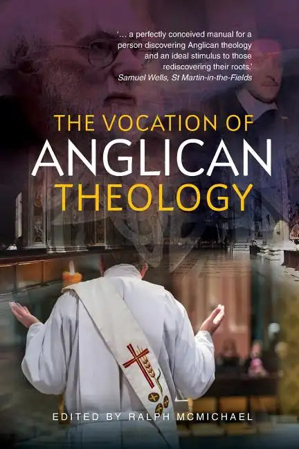 The Vocation of Anglican Theology: Sources and Essays - Paperback