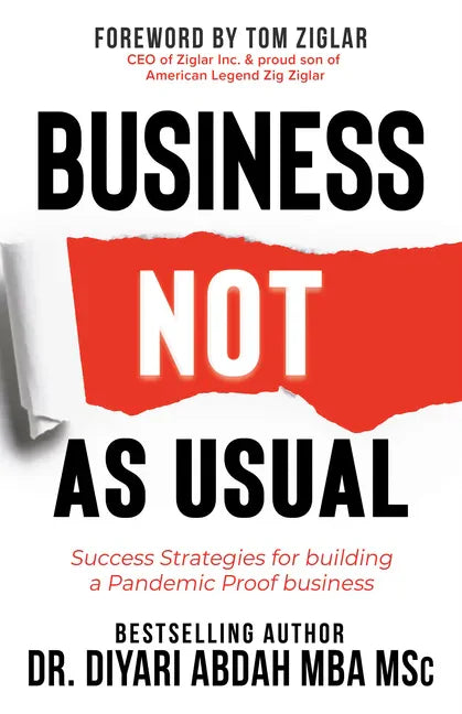 Business Not as Usual: Success Strategies for Building a Pandemic Proof Business - Paperback