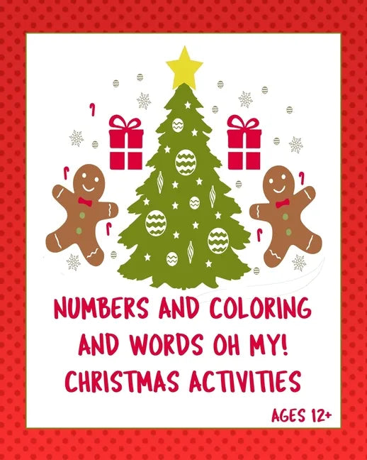 Numbers Coloring and Words Oh My! Ages 12+: Christmas activities for tweens +. Sudoku, Interactive games on paper, writing prompts! - Paperback