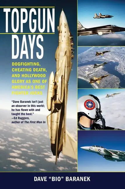Topgun Days: Dogfighting, Cheating Death, and Hollywood Glory as One of America's Best Fighter Jocks - Paperback