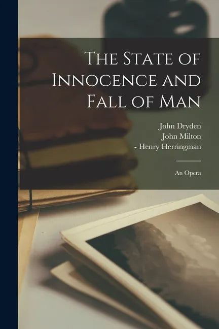 The State of Innocence and Fall of Man: an Opera - Paperback