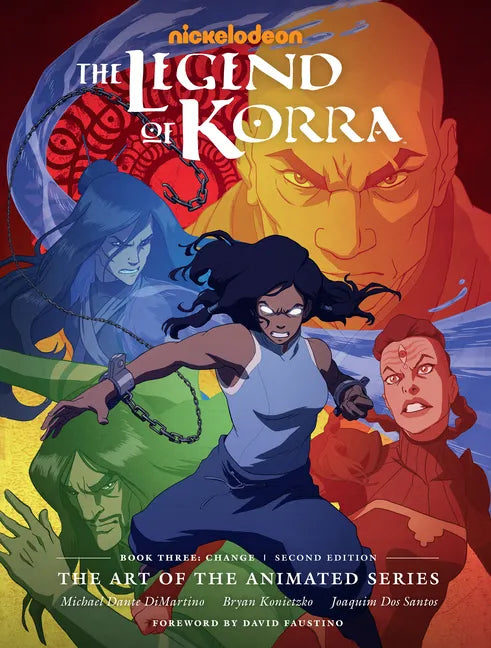 The Legend of Korra: The Art of the Animated Series--Book Three: Change (Second Edition) - Hardcover