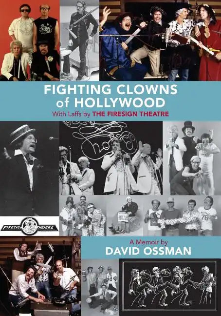Fighting Clowns of Hollywood: With Laffs by THE FIRESIGN THEATRE - Paperback