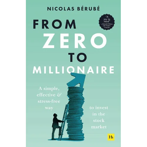 From Zero to Millionaire: A Simple, Effective and Stress-Free Way to Invest in the Stock Market - Paperback