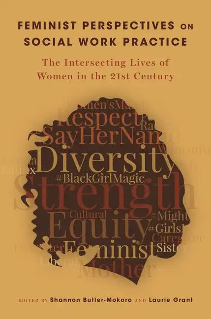 Feminist Perspectives on Social Work Practice: The Intersecting Lives of Women in the 21st Century - Paperback