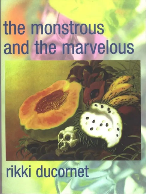 The Monstrous and the Marvelous - Paperback