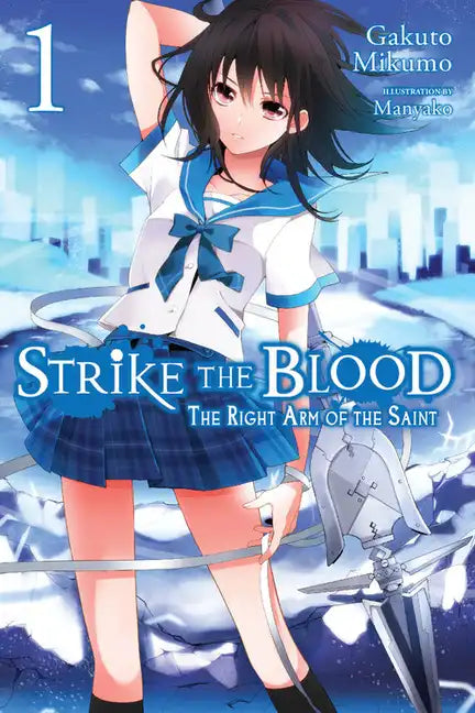 Strike the Blood, Vol. 1 (Light Novel): The Right Arm of the Saint - Paperback