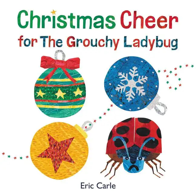 Christmas Cheer for the Grouchy Ladybug: A Christmas Holiday Book for Kids - Hardcover