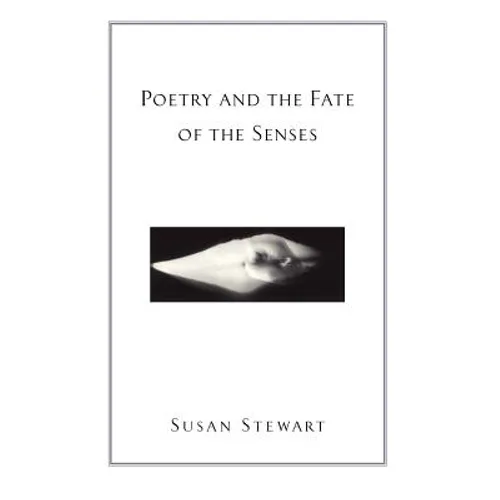 Poetry and the Fate of the Senses - Paperback