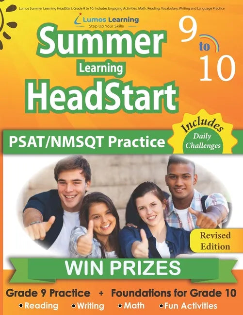 Lumos Summer Learning HeadStart, Grade 9 to 10: Includes Engaging Activities, Math, Reading, Vocabulary, Writing and Language Practice: Standards-alig - Paperback