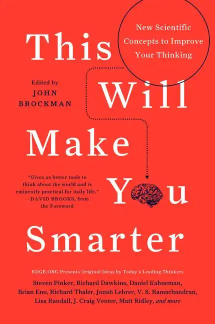 This Will Make You Smarter: New Scientific Concepts to Improve Your Thinking - Paperback