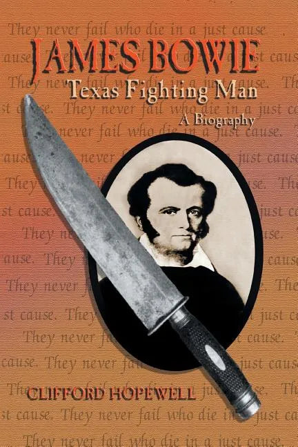 James Bowie: Texas Fighting Man - Paperback