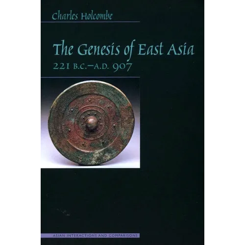 Genesis of East Asia, 221 B.C.-A.D. 907 - Paperback