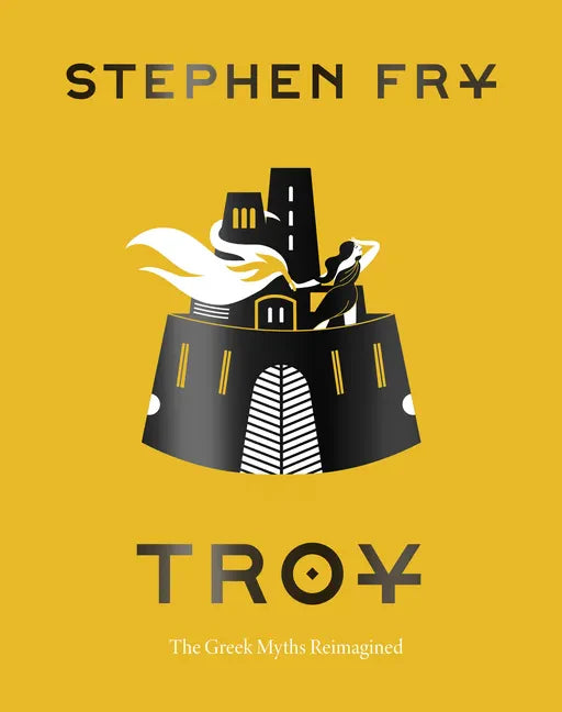 Troy: The Greek Myths Reimagined - Hardcover