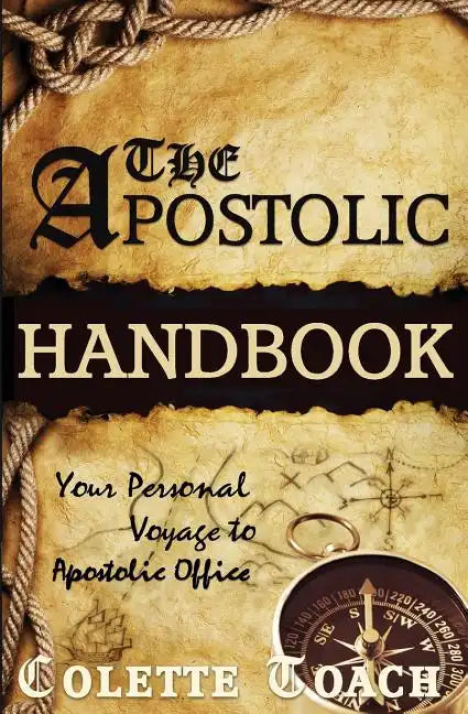 The Apostolic Handbook: Your Personal Voyage to Apostolic Office - Paperback