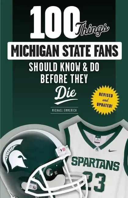 100 Things Michigan State Fans Should Know & Do Before They Die - Paperback