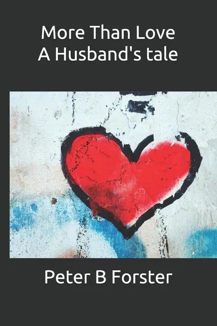 More Than Love, A Husband's tale - Paperback