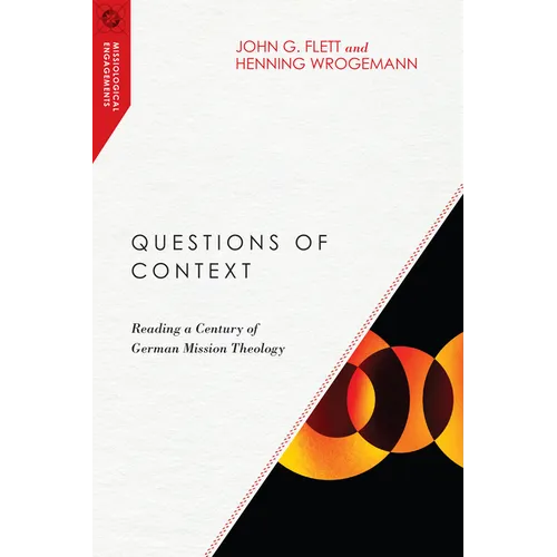 Questions of Context: Reading a Century of German Mission Theology - Paperback