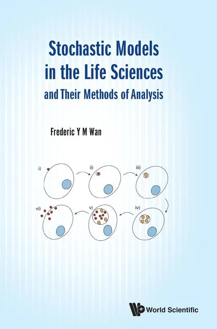 Stochastic Models in the Life Sciences and Their Methods of Analysis - Hardcover
