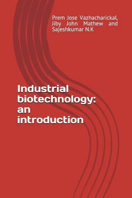 Industrial Biotechnology: An Introduction - Paperback