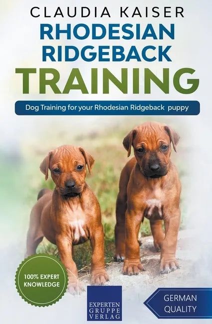 Rhodesian Ridgeback Training - Dog Training for your Rhodesian Ridgeback puppy - Paperback