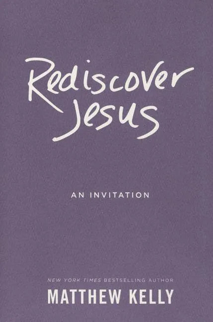 Rediscover Jesus: An Invitation - Hardcover