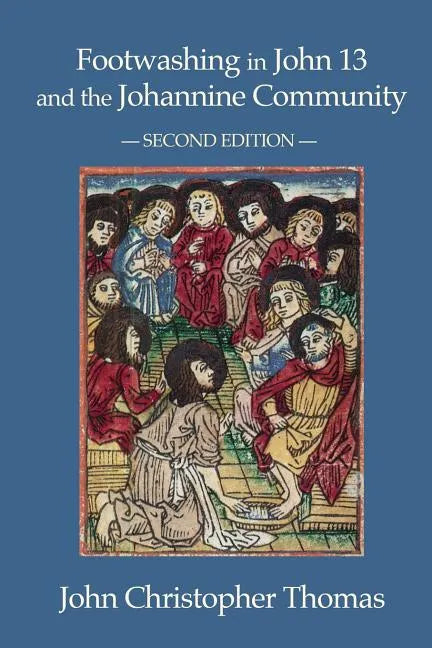 Footwashing in John 13 and the Johannine Community - Paperback