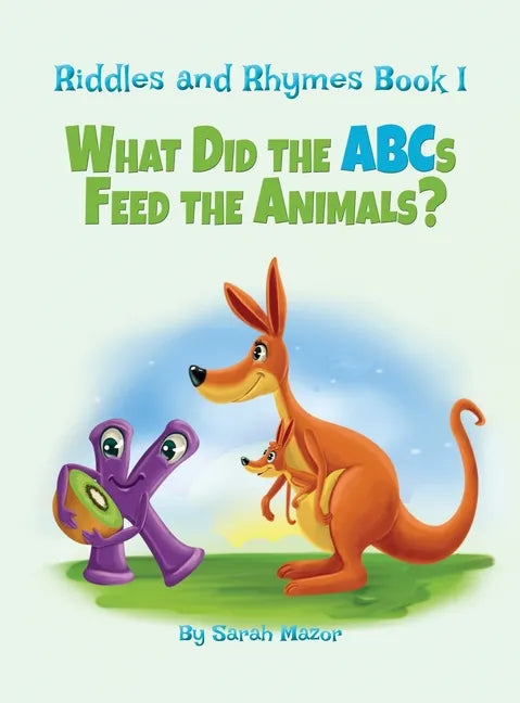 Riddles and Rhymes: What Did the ABCs Feed the Animals: Bedtime with a Smile Picture Books - Hardcover