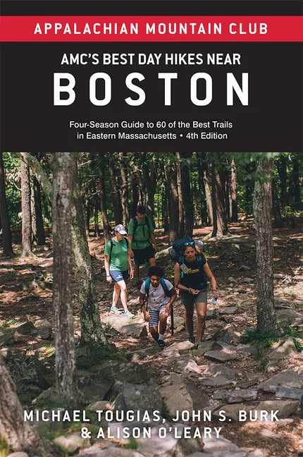 Amc's Best Day Hikes Near Boston: Four-Season Guide to 60 of the Best Trails in Eastern Massachusetts - Paperback