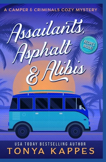 Assailants, Asphalt & Alibis: A Camper & Criminals Cozy Mystery Series Book 8 - Paperback