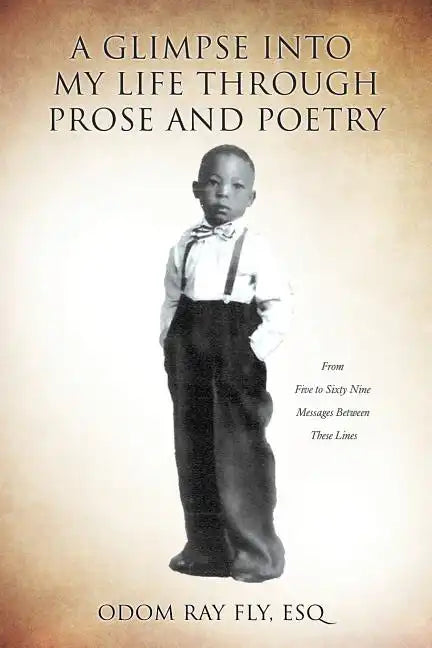A Glimpse Into My Life Through Prose and Poetry - Paperback
