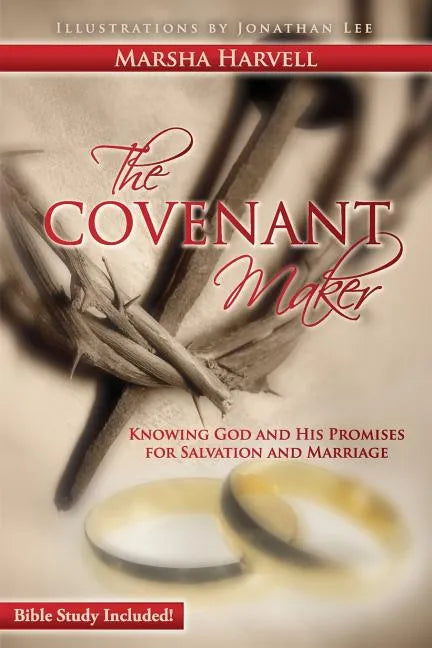 The Covenant Maker: Knowing God and His Promises for Salvation and Marriage (Bible Study Included) - Paperback