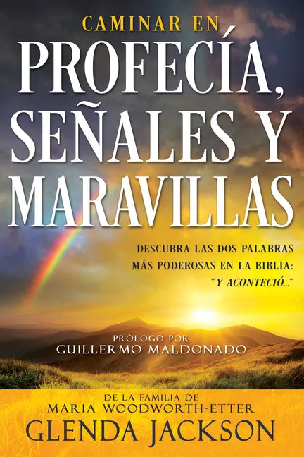 Caminar En Profecía, Señales Y Maravillas (Spanish Language Edition, Walking in Prophecy Signs & Wonders (Spanish)) - Paperback
