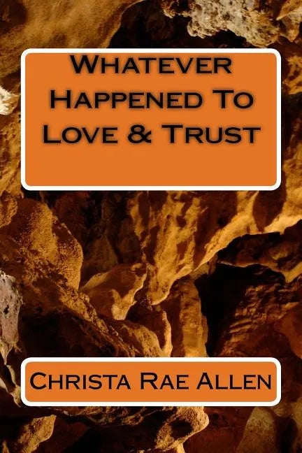 Whatever Happened To Love & Trust - Paperback