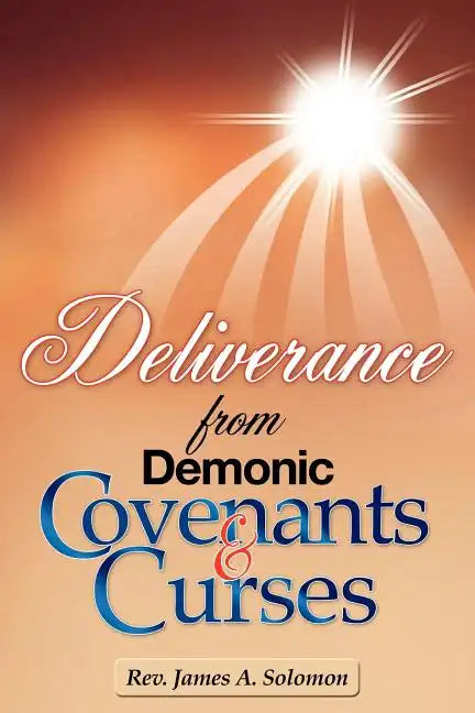 Deliverance From Demonic Covenants And Curses - Paperback