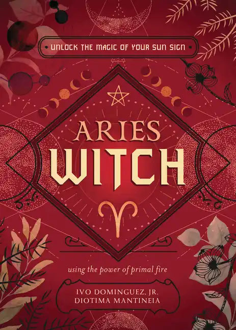 Aries Witch: Unlock the Magic of Your Sun Sign - Paperback