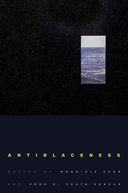 Antiblackness - Hardcover