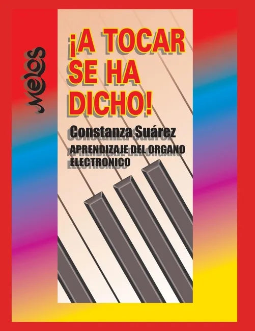 ¡A Tocar Se Ha Dicho!: aprendizaje del organo electrónico - Paperback
