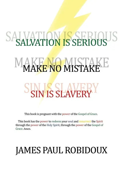 Salvation Is Serious Make no Mistake Sin is Slavery - Paperback