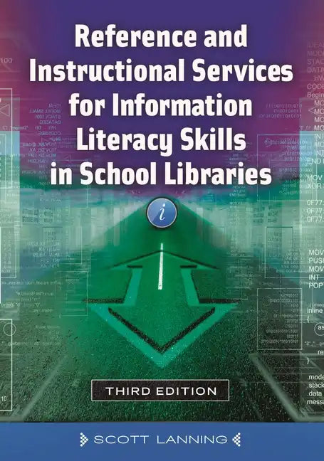 Reference and Instructional Services for Information Literacy Skills in School Libraries - Paperback