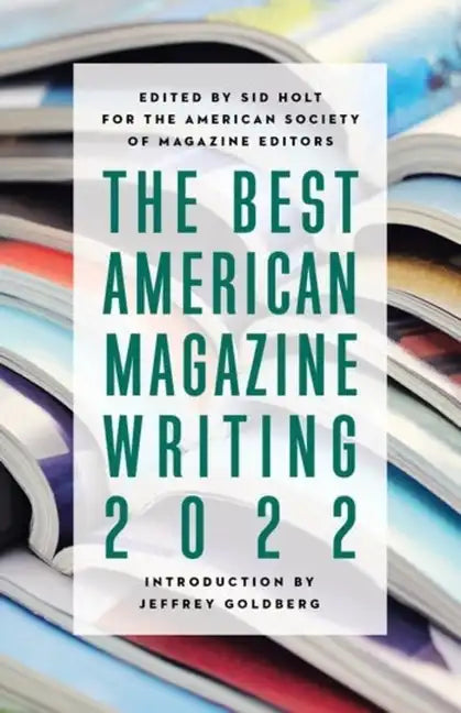 The Best American Magazine Writing 2022 - Paperback