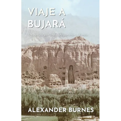 Viaje a Bujará: Un periplo por India, Afganistán y Persia - Paperback