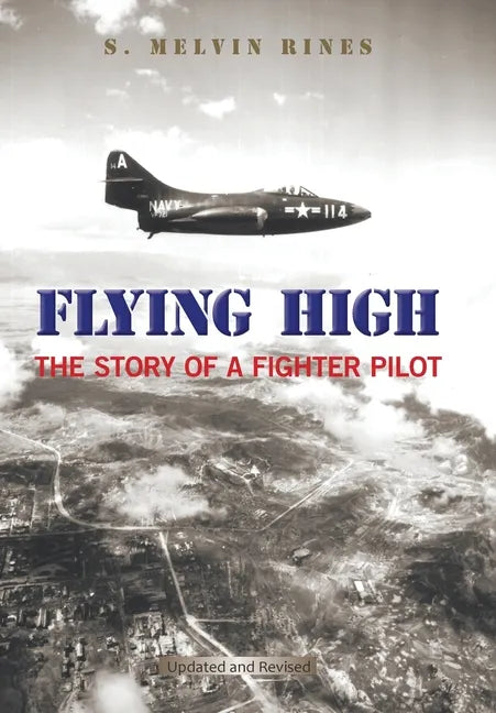 Flying High: The Story of a Fighter Pilot - Hardcover